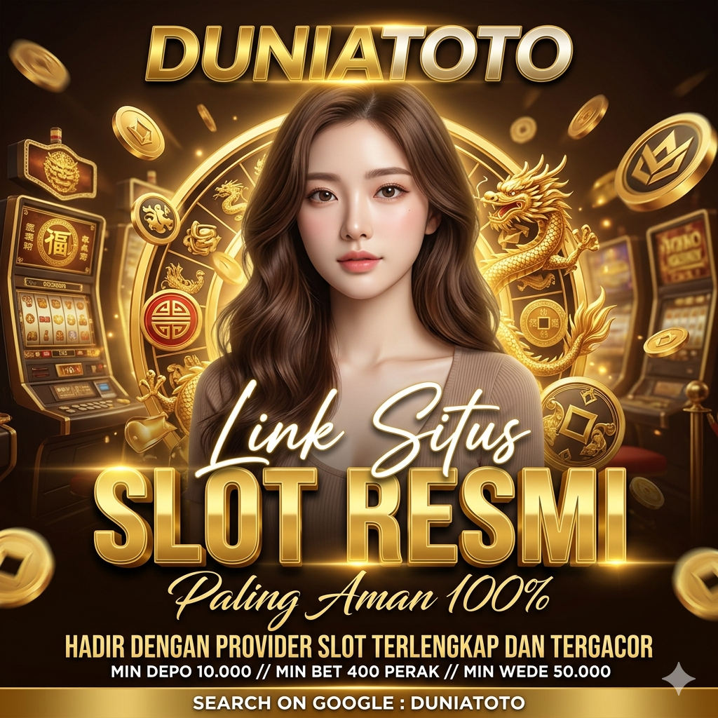 DUNIATOTO - Edukasi Interaktif Situs Slot Resmi Terupdate Terbaru 2026 Paling Populer